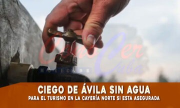 sin agua los avileños pero a los turistas les sobra