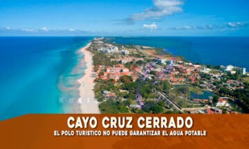 Cierra el polo turístico de Cayo Cruz por falta de agua potable