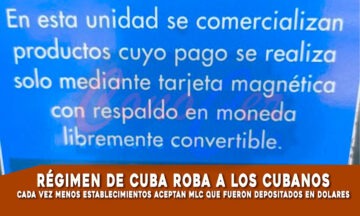Desaparece el MLC y el régimen de Cuba vuelve a robar a los cubanos