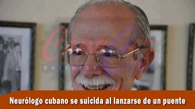 Médico neurólogo cubano se suicida al lanzarse de un puente