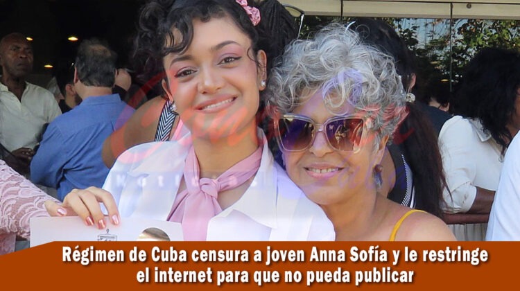 Anna sofía es censurada por el régimen de cuba por sus denuncias