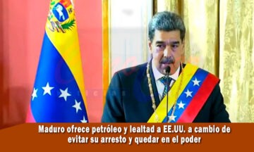 Maduro ofrece petróleo a EE.UU. para no ser arrestado