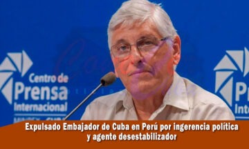 embajador cubano en Perú es expulsado por injerencia política