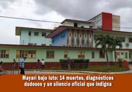 14 muertos en el hospital de Mayarí con diagnósticos dudosos