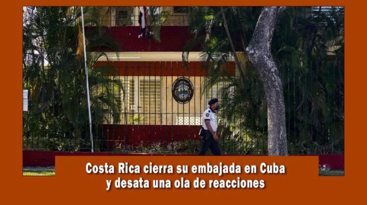 Costa Rica cierra su embajada en Cuba