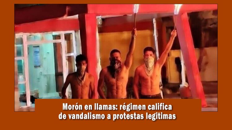 Régimen de Cuba califica de vandalismo las protestas en Morón