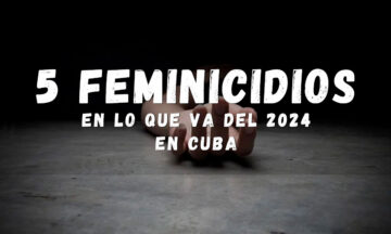 5 feminicidio en Cuba en lo que va del año