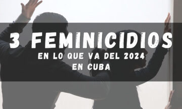 se registra el tercer feminicidio en Cuba en lo que va del año