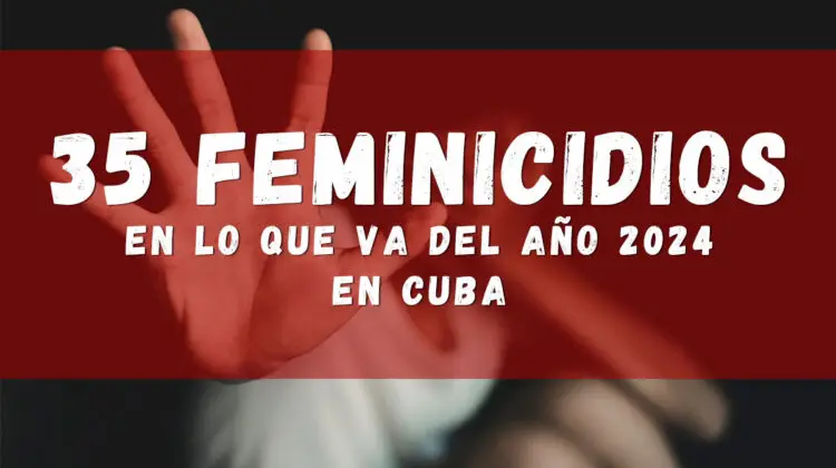 35 feminicidios en los que va del 2024 en Cuba