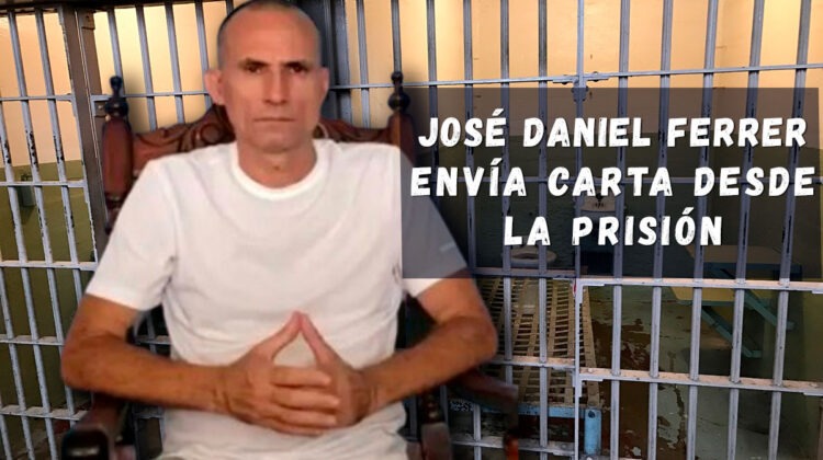 José Daniel Ferrer García envía carta desde la prisión