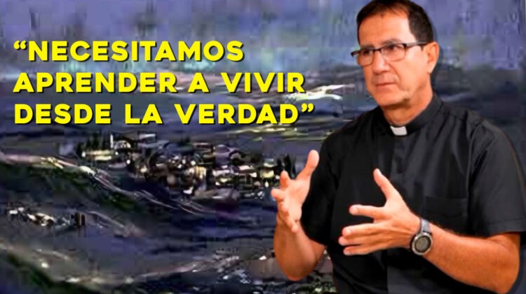 Padre Alberto Reyes llama a vivir desde la verdad