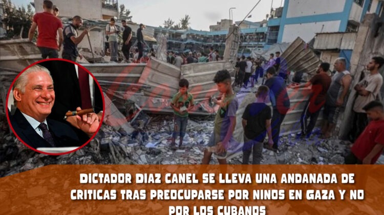 Díaz-Canel se preocupa por Gaza y no por Cuba que está destruida