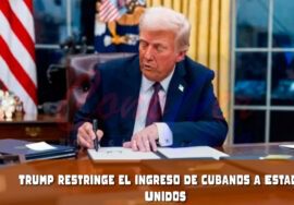 Trump restringe la entrada de cubanos a Estados Unidos