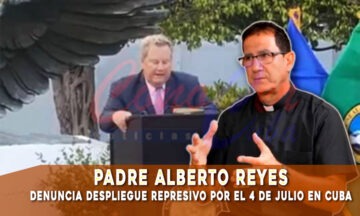 Padre Alberto Reyes denuncia represión por celebración del 4 de julio