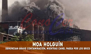 Residentes del municipio Moa en Holguín denuncia la grave contaminación ambiental