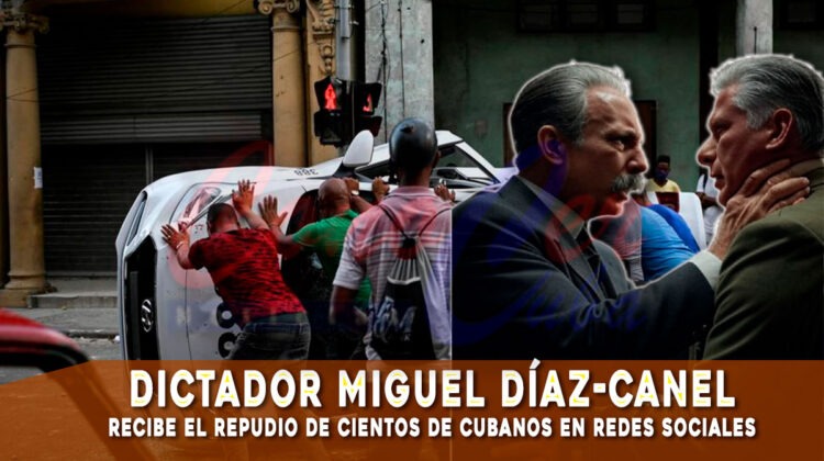 Díaz-Canel recibe el repudio de los cubanos