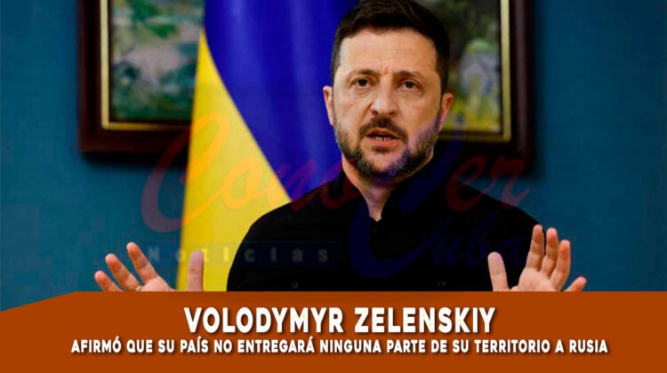 Zelenskiy afirma que Ucrania no cederá tierras a Rusia