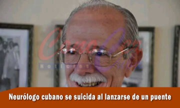 Médico neurólogo cubano se suicida al lanzarse de un puente