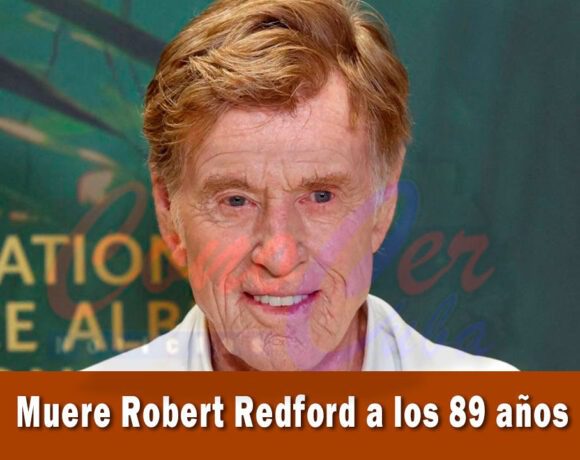 Actor Robert Redford muere a los 89 años de edad