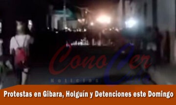 Protestas y detenciones en Gibara, Holguín
