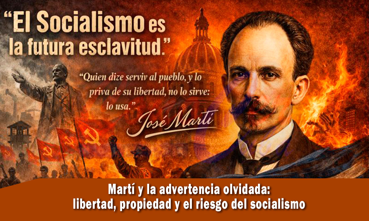 Los peligros del socialismos alertados por José Martí
