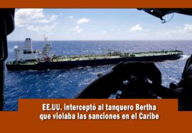 EE.UU. intercepta al tanquero Bertha