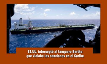 EE.UU. intercepta al tanquero Bertha