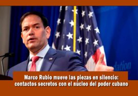Marco rubio mantiene negociaciones con el Cangrejo, nieto de Raúl Castro