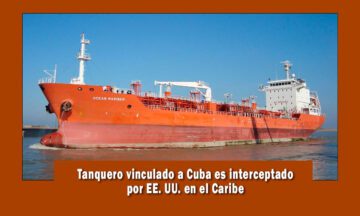 Tanquero relacionado con el régimen de Cuba es interceptado
