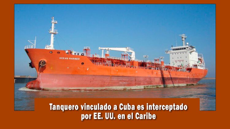Tanquero relacionado con el régimen de Cuba es interceptado