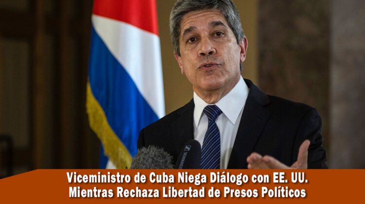 Viceministro cubano se niega a dar la libertad a presos políticos