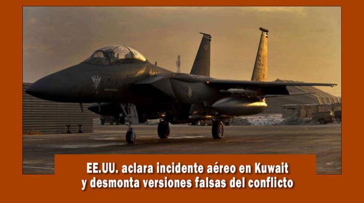 EE.UU. aclara incidente aéreo con Kuwait