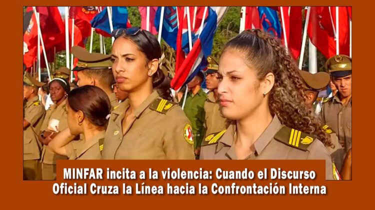 MINFAR incita a la violencia en Cuba