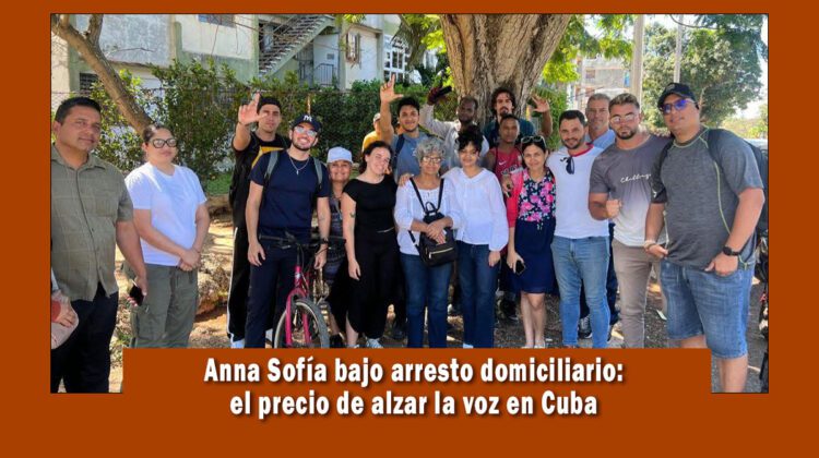 Anna Sofía en arresto domiciliario por alzar su voz en Cuba