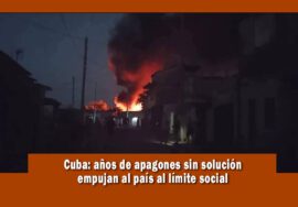 Los apagones en Cuba están llevando la sociedad al limite