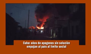 Los apagones en Cuba están llevando la sociedad al limite