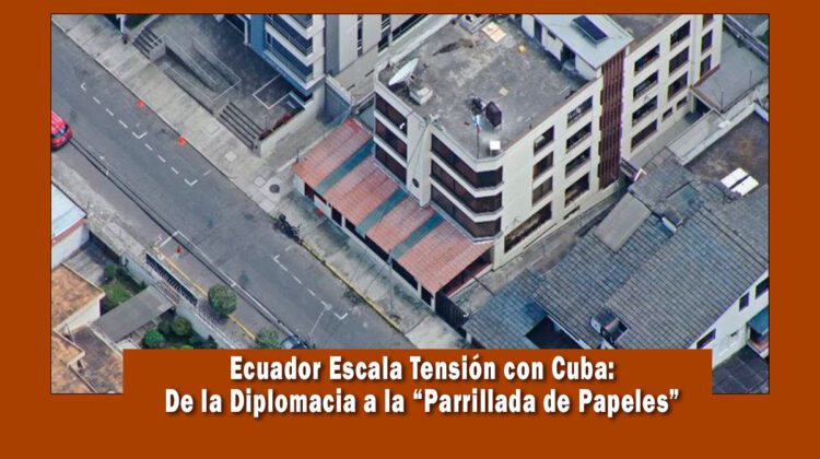 Ecuador expulsa a diplomáticos cubanos
