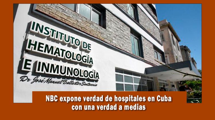 NBC News expone la realidad de los hospitales en Cuba