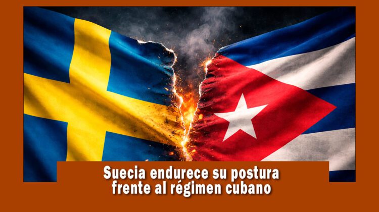 Suecia endurece su postura contra el régimen cubano