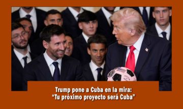 Trump pone en la mira a Cuba como el próximo proyecto