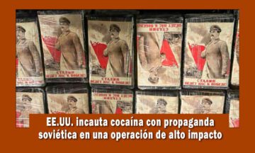 EE.UU. incauta droga con propaganda soviética