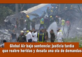 Accidente de Global Air abre las puertas a demandas contra el régimen de Cuba