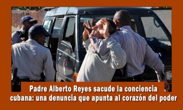 Padre Alberto Reyes acusa de crímenes de lesa humanidad a Cuba