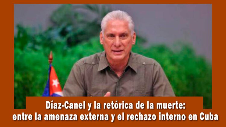 Díaz-Canel vuelve a la retorica de la muerte