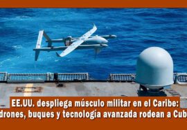 EE.UU. comienza ejercicios militares cerca de Cuba