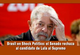 Senado de Brasil rechaza al candidato de Lula Da Silva