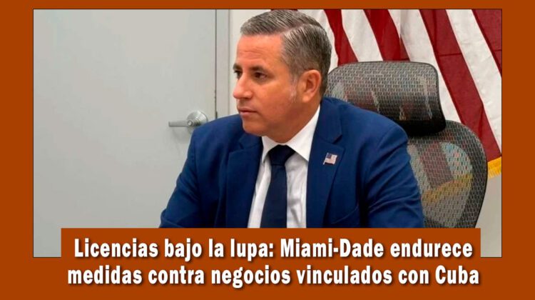 Revocan licencias a empresas en Miami que hacían negocios con Cuba
