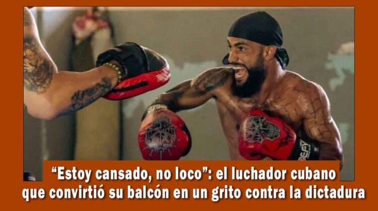 Luchador cubano arremete contra la dictadura en protesta en solitario