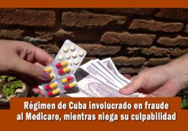 Régimen de Cuba involucrado en estafa al MEDICARE en EE.UU.