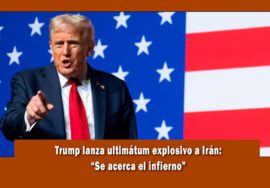 Trump lanza ultimátum a Irán
